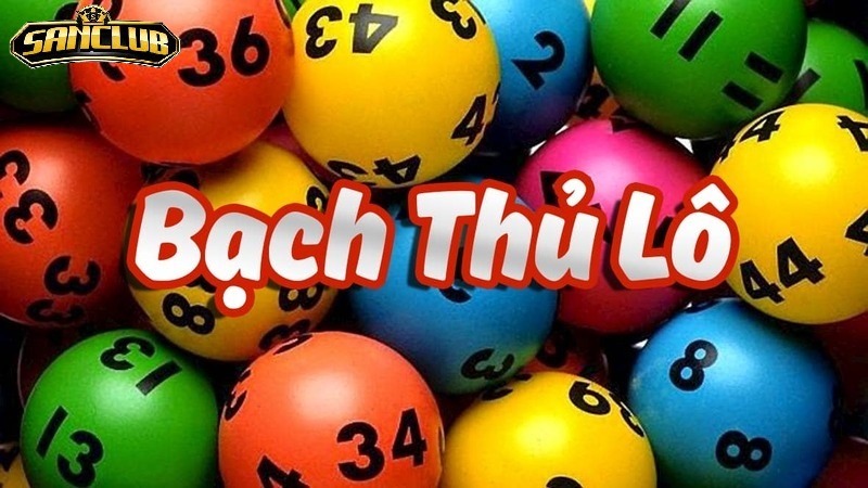 Các phương pháp soi cầu bạch thủ lô tại Sanclub